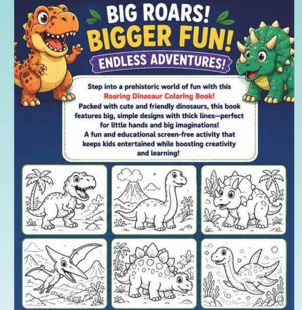 Back cover of the Roaring Dinosaur Coloring Book with a cartoon T-Rex and triceratops above six sample line-art pages: a T-Rex by a palm tree, a long-neck dinosaur near a volcano, a triceratops, a flying pterosaur, a spotted stegosaurus and a swimming long-neck sea reptile